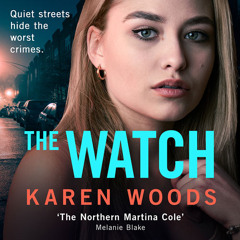 The Watch, By Karen Woods, Read by Emma Gregory