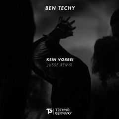 Ben Techy - Kein Vorbei (JUSSE Remix)