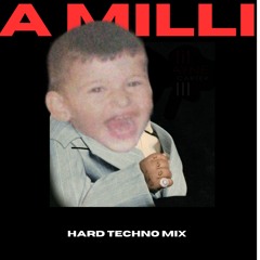 A Milli (Hard Techno Mix)
