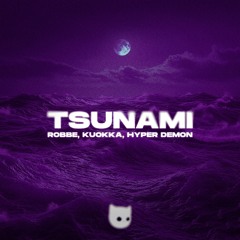 Robbe, KUOKKA & Hyper Demon - Tsunami