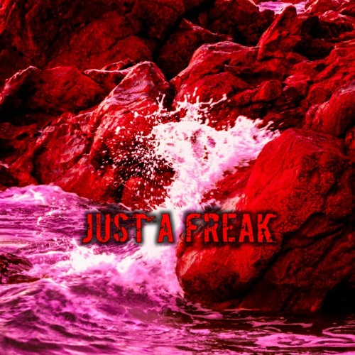 Just A Freak