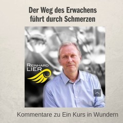 Der Weg des Erwachens führt durch Schmerzen