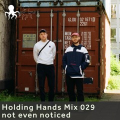 Holding Hands Mix 029 - not even noticed