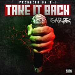 Sarge - Take It Back (Freestyle)