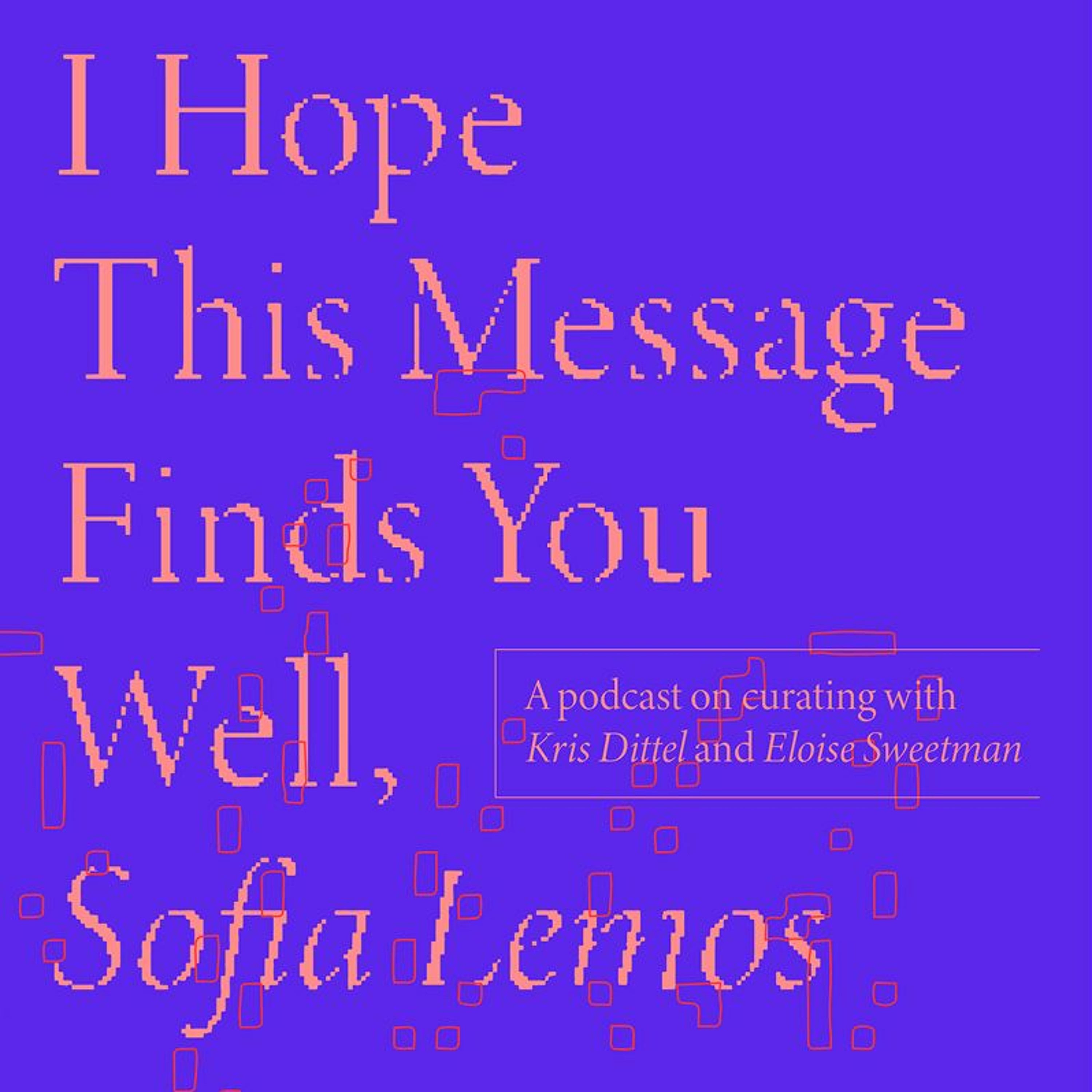 I Hope This Message Finds You Well