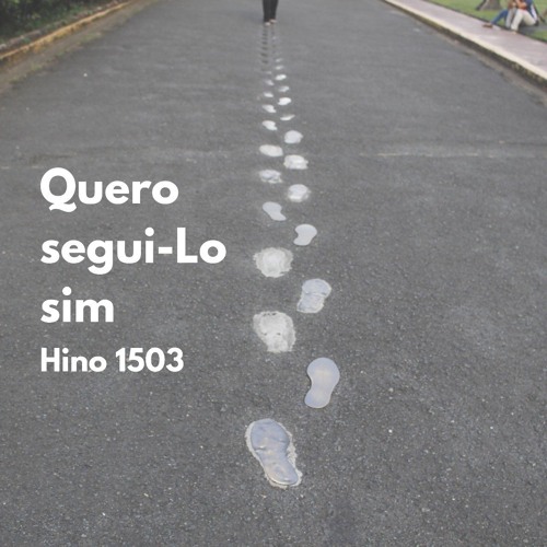 Quero segui-Lo sim - Hino 1503 (reunião de jovens)