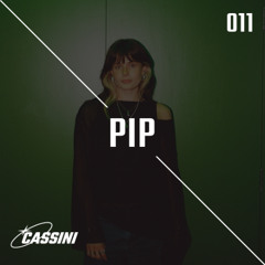 [CASSINICAST - 011] - Pip