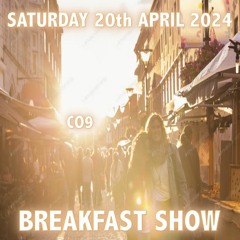 Saturday 20th April 2024 Breakfast Show