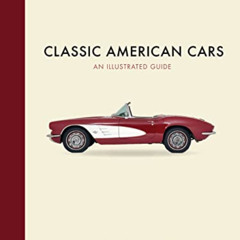 [VIEW] PDF ✏️ Classic American Cars: An Illustrated Guide by  Craig Cheetham KINDLE P