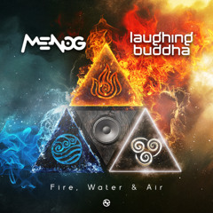 Menog & Laughing Buddha - Fire, Water & Air ...NOW OUT!!
