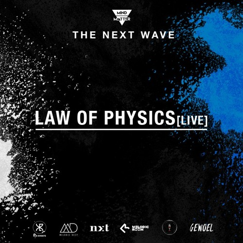 The Next Wave 43 - Law Of Physics (Live) [Live from Santiago, Chile]