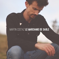 LE MARCHAND DE SABLE | Martin Costaz