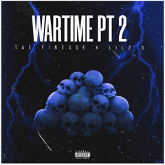 TAE FINESSE X LILZ G - WARTIME PT. 2 (Official Audio)