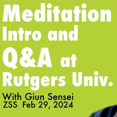 Introduction on Meditation and Q&A at Rutgers with Giun Sensei, 2024.2.29