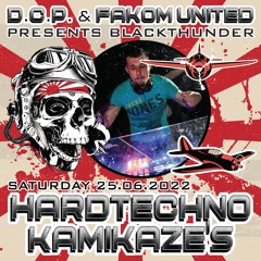 BLACKTHUNDER @ HARDTECHNO KAMIKAZE'S by D.C.P. & FAKOM UNITED