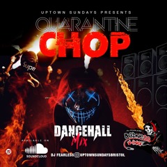Quaranteine Chop (Dancehall Mix 2020)