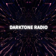 Darktone Radio - Episode 7