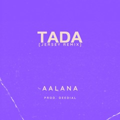 TADA [Jersey Remix]