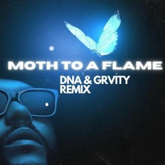 Swedish House Mafia, The Weeknd - Moth To A Flame (DNA & GRVITY Remix )