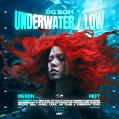 Dg Boh - Underwater / Low (Original Mix) [FREE DOWNLOAD]
