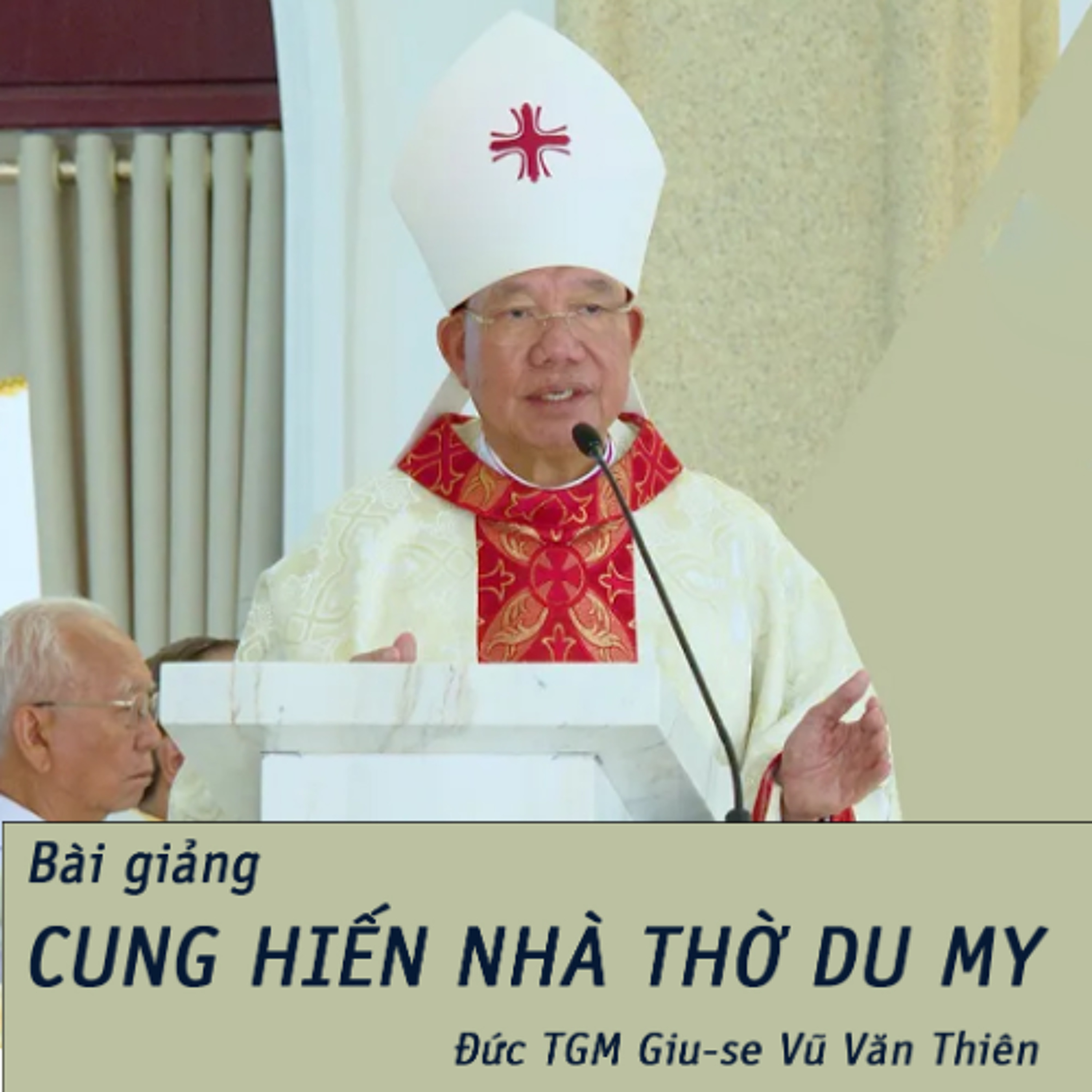 Bài giảng Thánh lễ Cung hiến nhà thờ Du My | Đức TGM Giu-se Vũ Văn Thiên