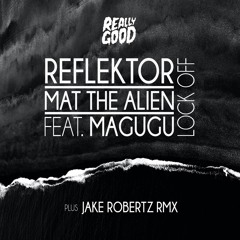 Reflektor & Mat the Alien feat Magugu - Lock Off RGR#32