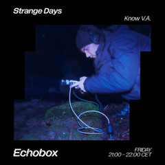 Strange Days #22 - Javier Mars - Echobox 14/02/25