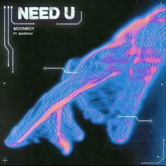 Moonboy - Need U Remix Competition