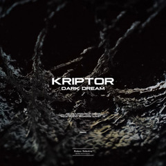 KRIPTOR - Dark Dream (Original Mix)[II230S]