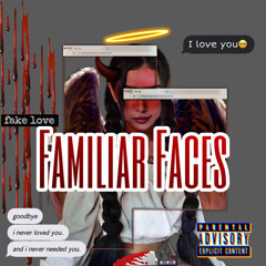 Familiar Faces Freestyle