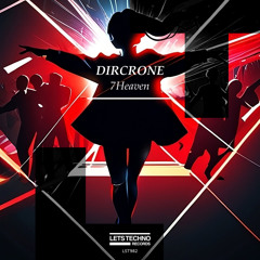 DIRCRONE - 7Heaven (Original Mix)