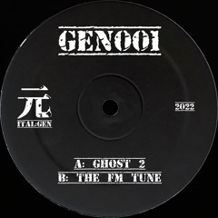 Ghost 2 / The FM Tune (GEN001)