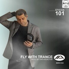 Fly With Trance Episode 101 - Ivan Androyna [RTO.fm]