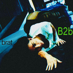 B2b (Charli xcx) freestyle