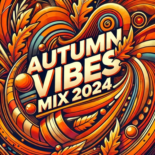 Autumn Vibes Mix 2024