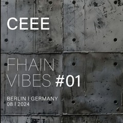 CEEE l FHAIN VIBES #01