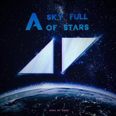 A Sky full of Stars Avicii by Avicii [faster verion]