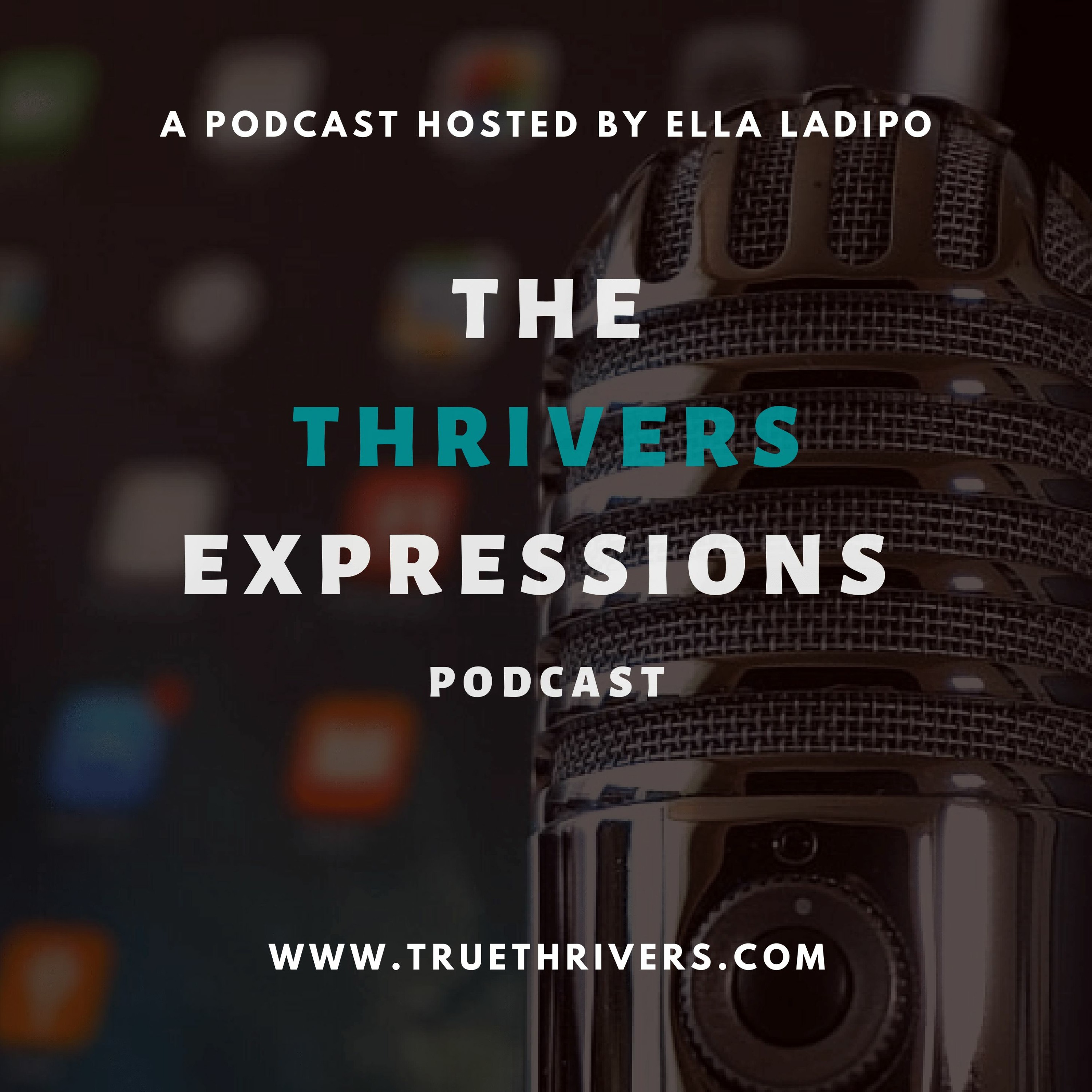 Thrivers Expressions Podcast