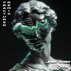 Fractured (ft. Grimmy, JROX & Calavera) [JUST STAY & Soru Remix]