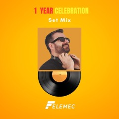 1 Year Celebration Set Mix