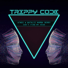 ATWOS x Natalie Wamba Berry - Can't Find My Head ★Out Now!★