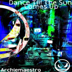 dance till the sun comes up