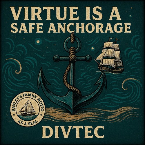Divtec – Virtue Is a Safe Anchorage Now available • Free 48kHz / 24-bit WAV download