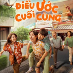 Xem Phim Điều Ước Cuối Cùng Full HD Vietsub + Thuyết Minh