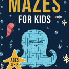 View EPUB 📤 Mazes for Kids: Maze Activity Book for Ages 4 – 8 by  Zoey Bird KINDLE P