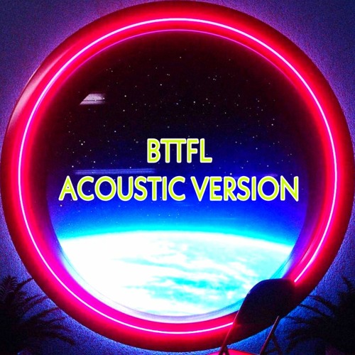 VICU - BTTFL (Acoustic Version)