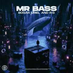 Bogar Uriel, R.G - Mr. Bass