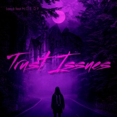 Trust Issues feat. H.G.E DP