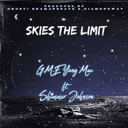 Official - The Skies The Limit ft shimmer Johnson