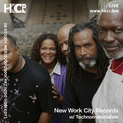 New Work City Records w/ Technomaterialism - 28/7/2021
